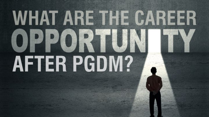 Career Opportunities After PGDM