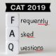 CAT Exam 2019 Faqs