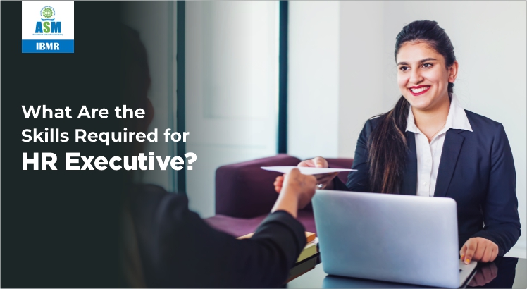 What Are the Skills Required for an HR Executive?